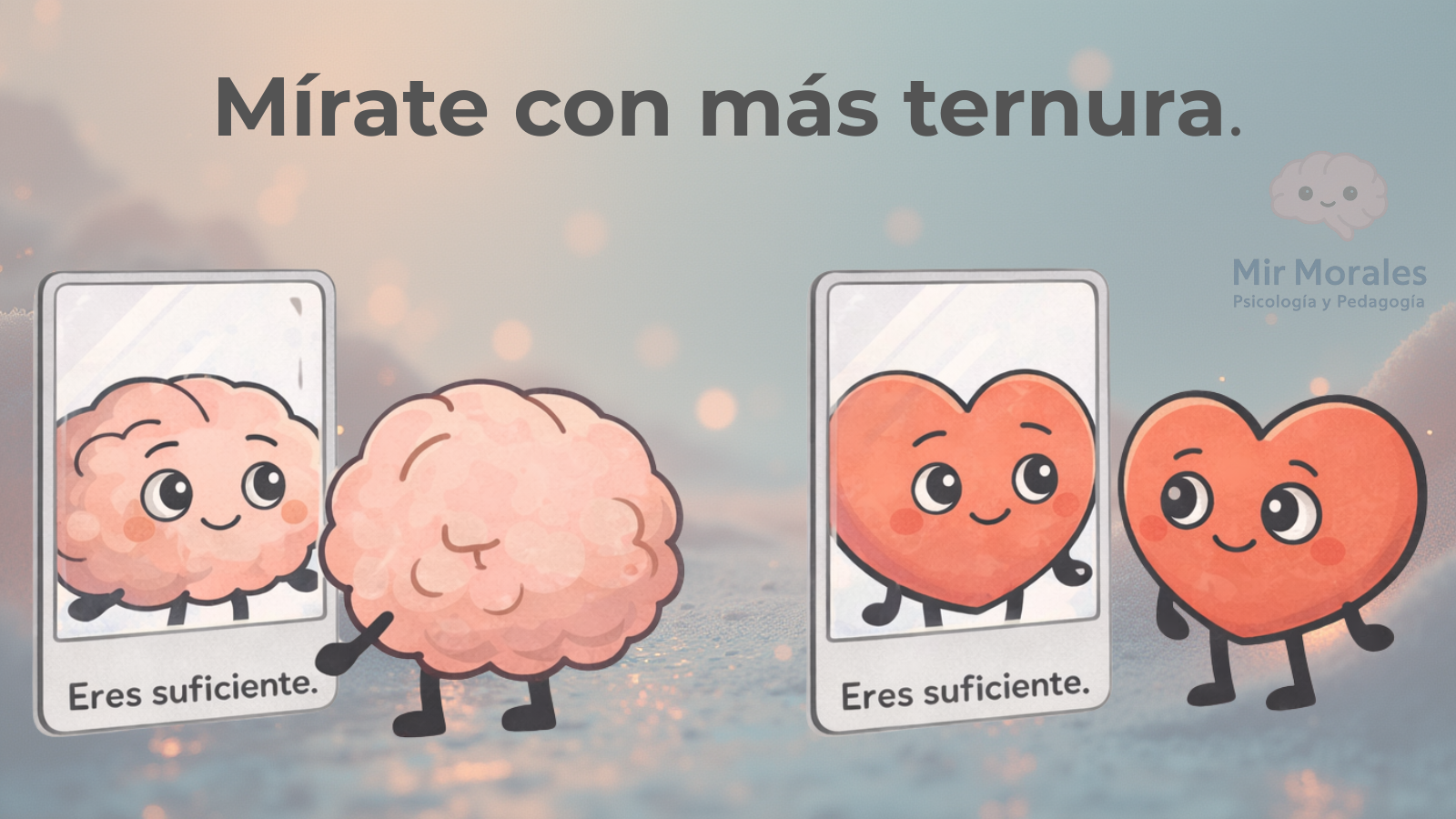 Mírate con más ternura