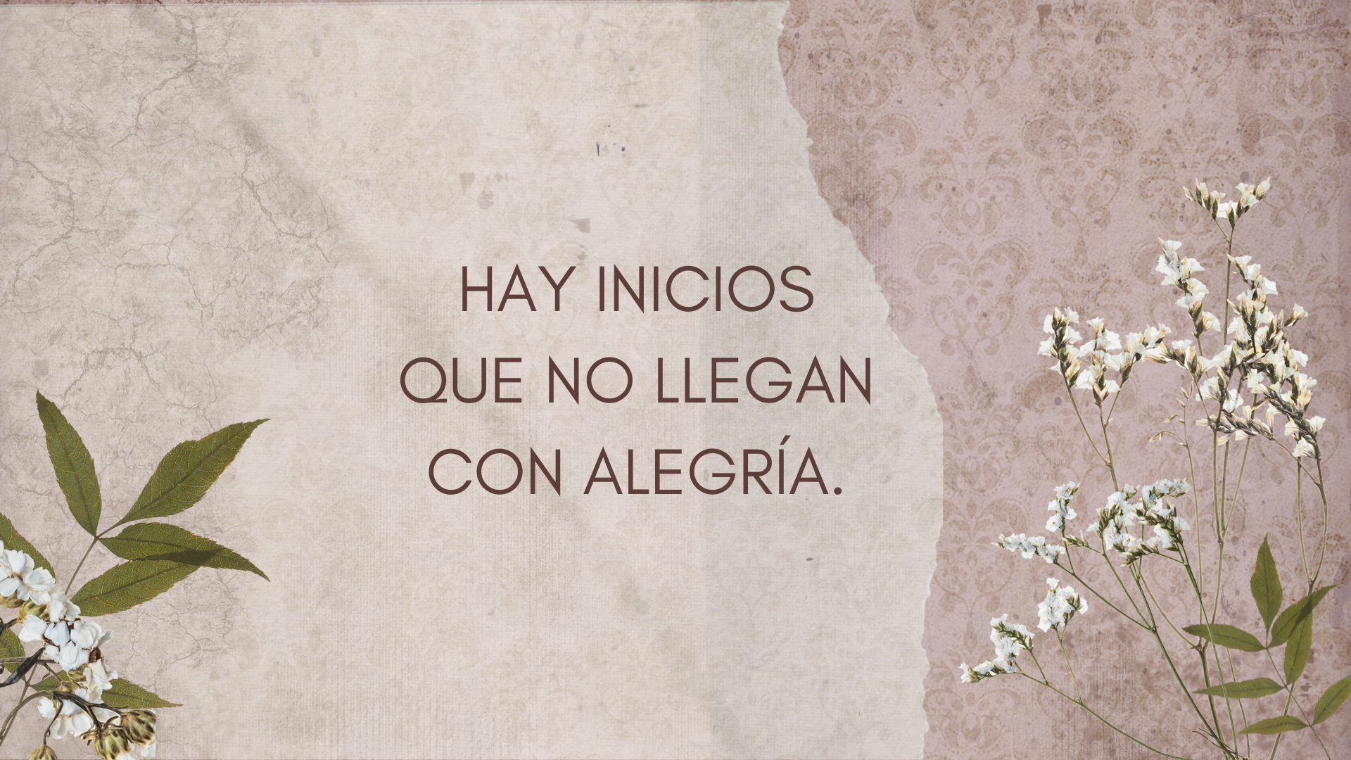 No todas las personas empiezan el año con alegría. -Y eso está bien-