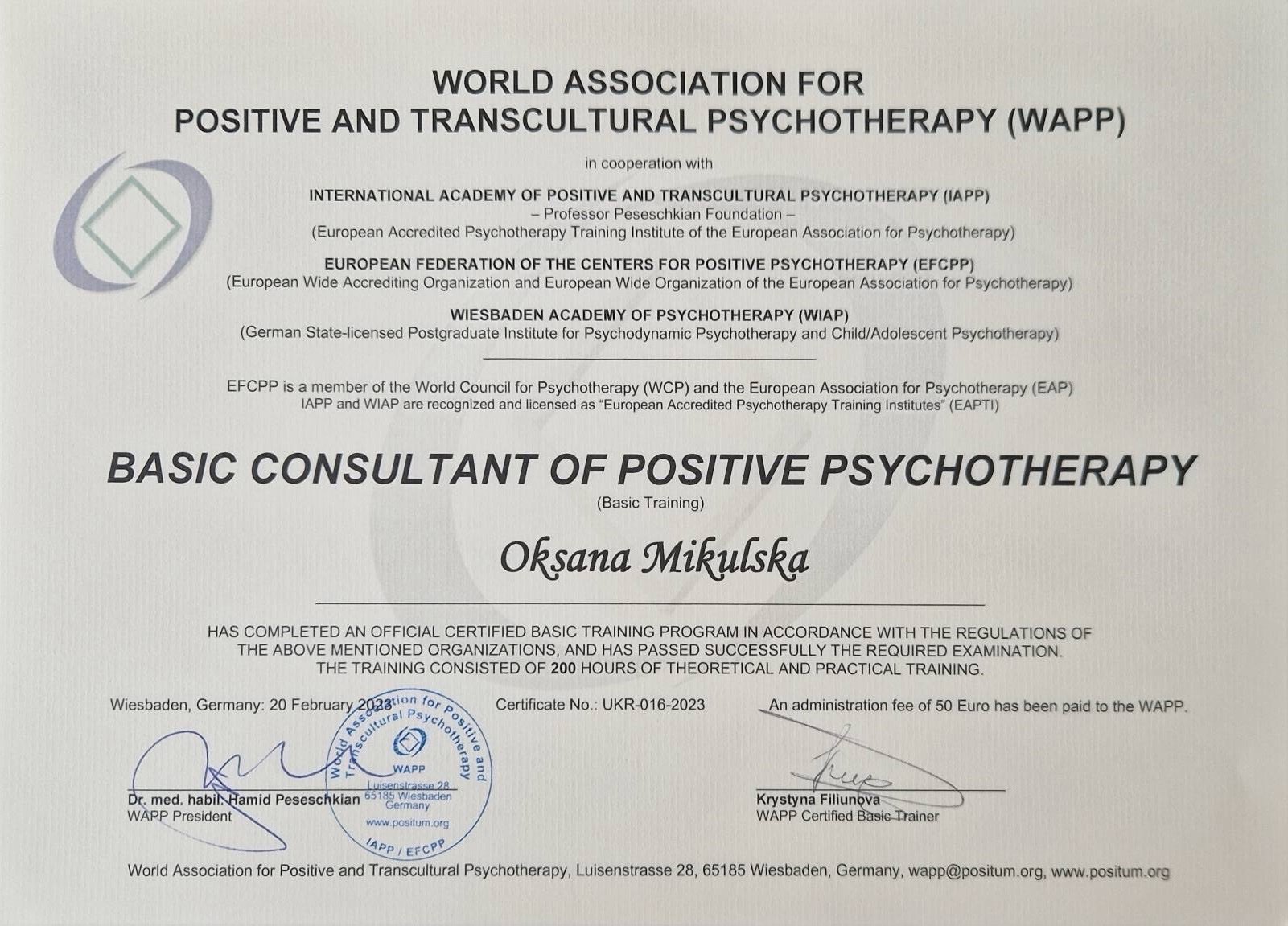 World Association for Positive and Transcultural Psychotherapy (WAPP) in cooperation with International Academy of Positive and Transcultural Psychotherapy (IAPP), European Federation of the Centers for Positive Psychotherapy (EFCPP), Wiesbaden Academy of Psychotherapy (WIAP), Basic Consultant of Positive Psychotherapy (Basic Training)
