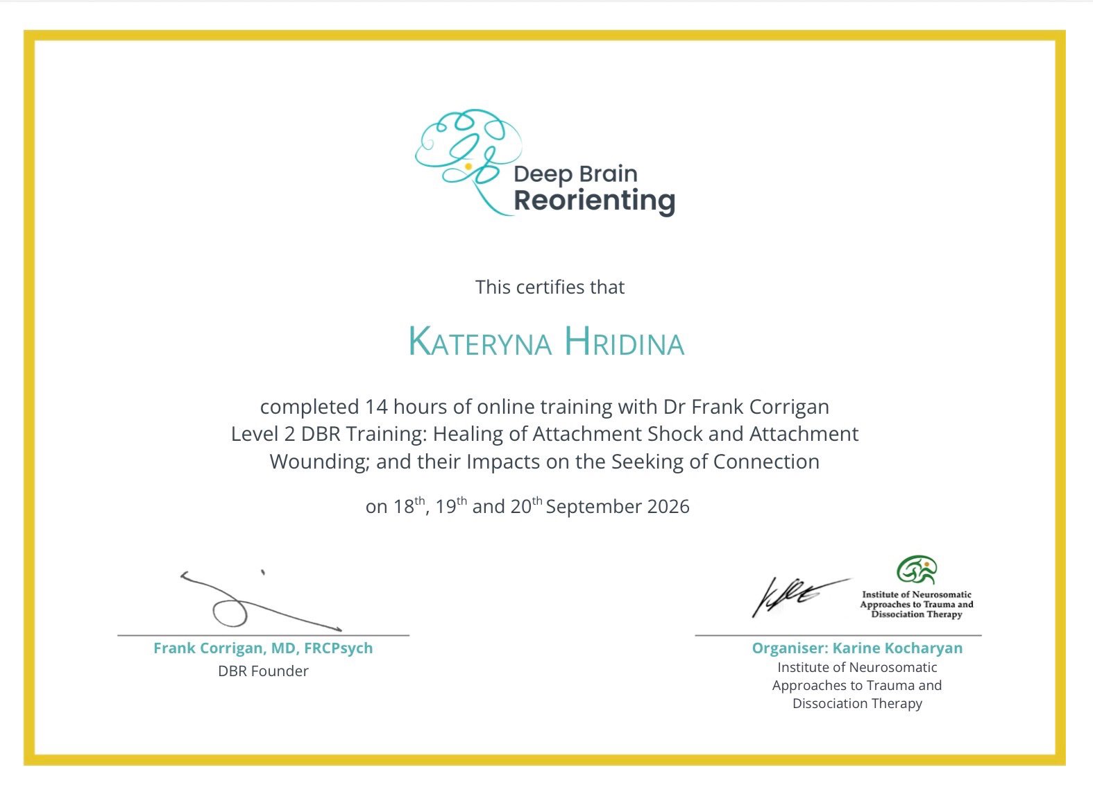 Institute of Neurosomatic Approaches to Trauma and Dissociation Therapy, Level 2 DBR Training: Healing of Attachment Shock and Attachment Wounding; and their Impacts on the Seeking of Connection