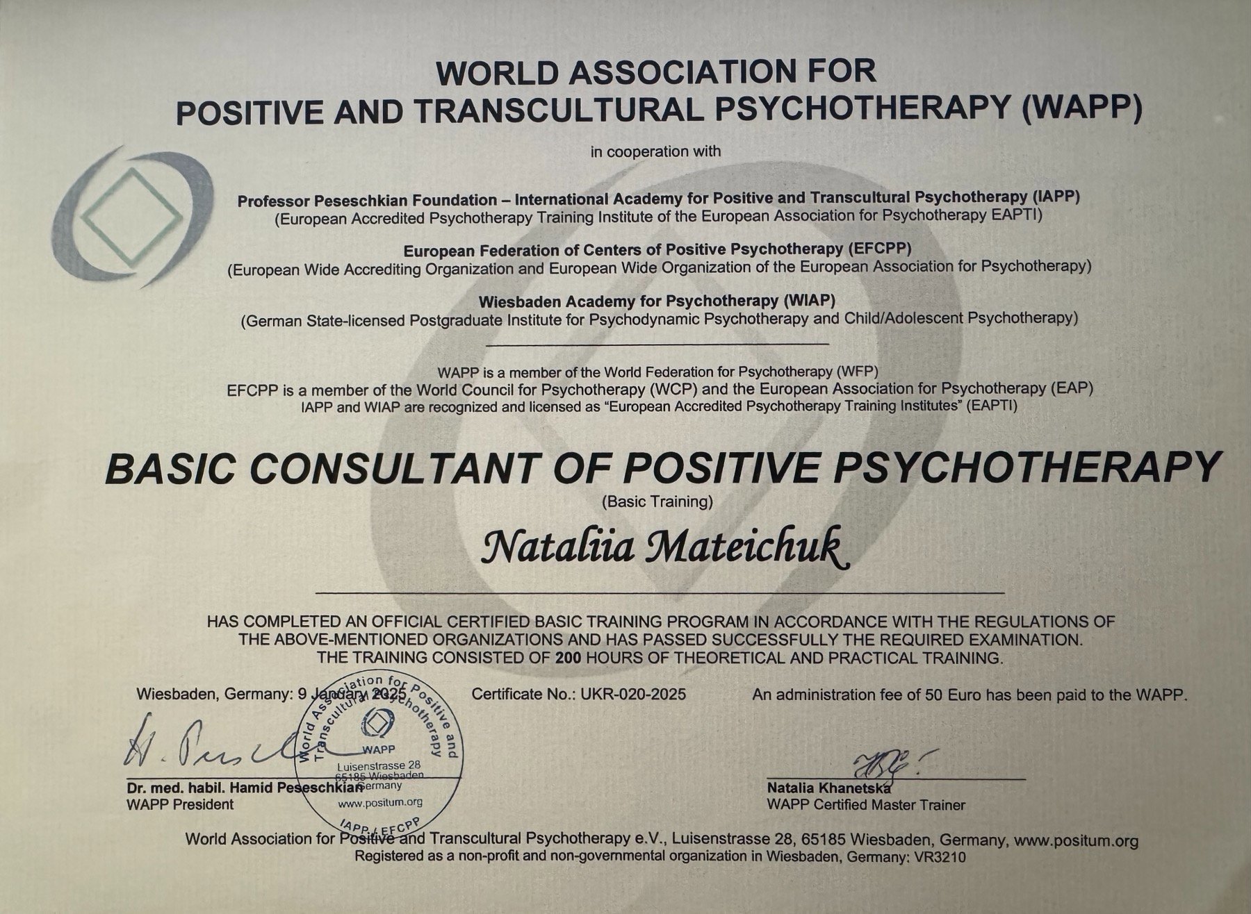World Association for Positive and Transcultural Psychotherapy (WAPP) in cooperation with Professor Peseschkian Foundation - International Academy for Positive and Transcultural Psychotherapy (IAPP), European Federation of Centers of Positive Psychotherapy (EFCPP), Wiesbaden Academy for Psychotherapy (WIAP), Basic Consultant of Positive Psychotherapy (Basic Training)